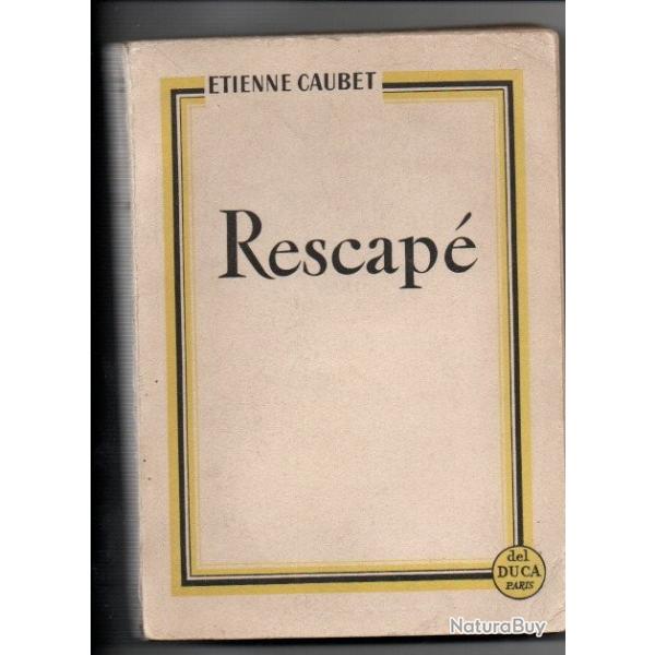 rescap� d'�tienne caubet , incarc�ration, pologne , r�sistance, urss