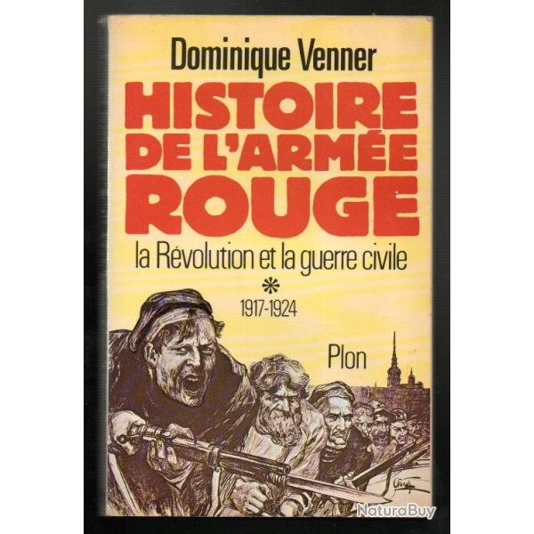 histoire de l'arm�e rouge  la r�volution et la guerre civile 1917-1924 de dominique venner d�dicac�