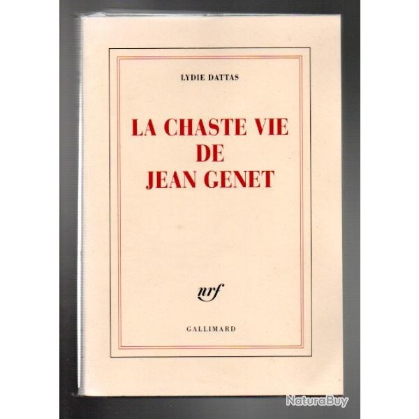 la chaste vie de jean genet de lydie dattas