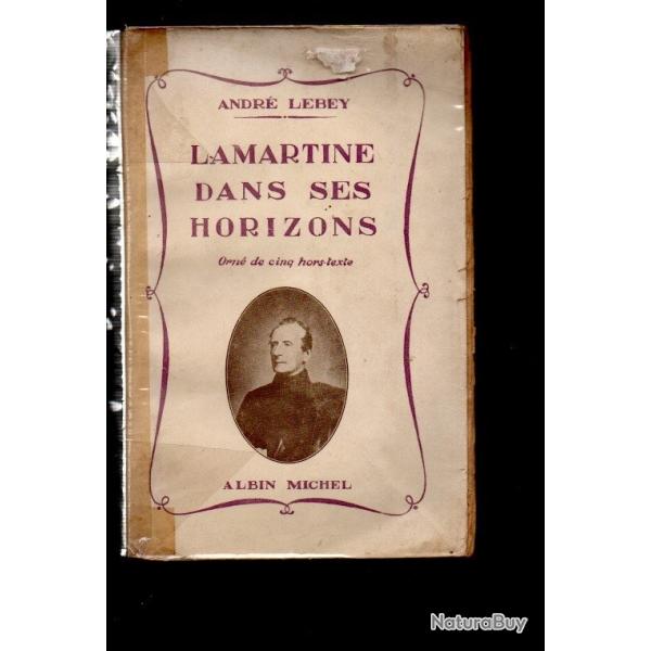 lamartine dans ses horizons d'andr� lebey