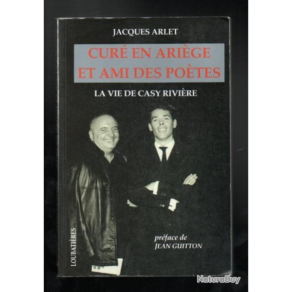 Cur en Arige et ami des potes : la vie de Casy Rivire de Jacques Arlet