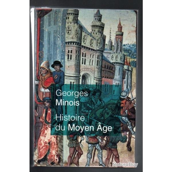 histoire du moyen age mille ans de splendeurs et  mis�res de georges minois