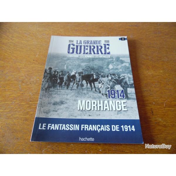 LA GRANDE GUERRE 1914 -1918. HISTOIRE .LES HOMMES .LES BATAILLES . NUMERO 4 EDITION HACHETTE
