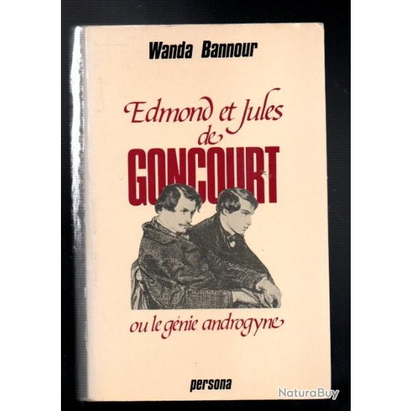 edmond et jules de goncourt ou le g�nie androgyne de wanda bannour