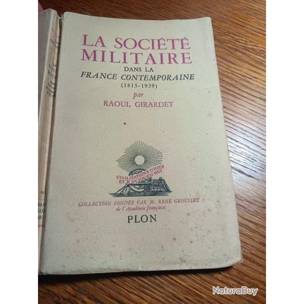 La Soci�t� Militaire dans la France Contemporaine (1815-1939) - Girardet Raoul - 1953 - Plon - Histo