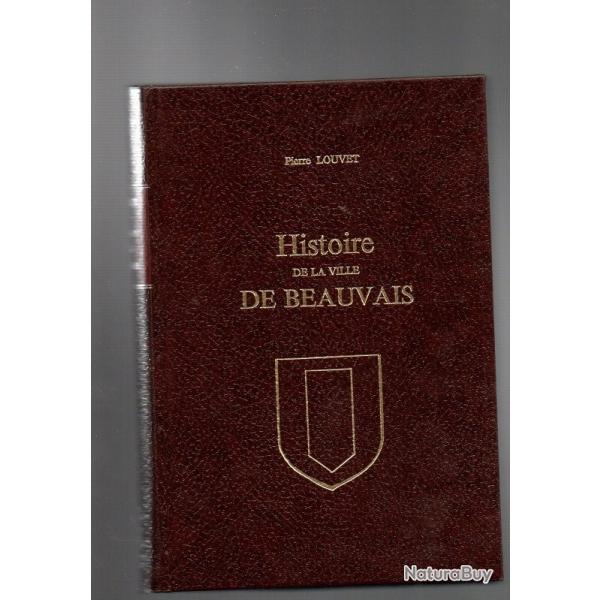 histoire de la ville de beauvais de pierre louvet (vieux fran�ais)