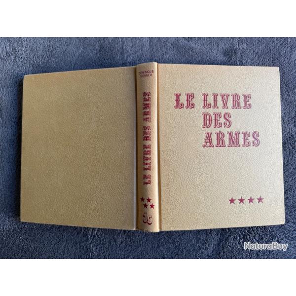 LE LIVRE DES ARMES - LES ARMES DE LA R�SISTANCE - TOME 4 - D. VENNER - 1987 - ARMES