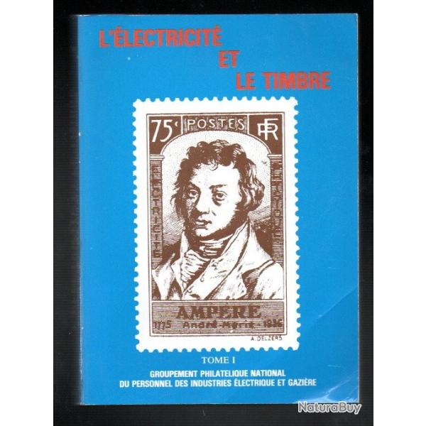 L'lectricit et le timbre - Tome 1 - France et pays d'expression franaise - Supplment au n28 de