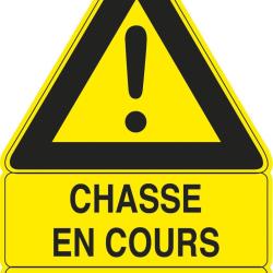 PANNEAU TRIANGULAIRE CHASSE EN COURS