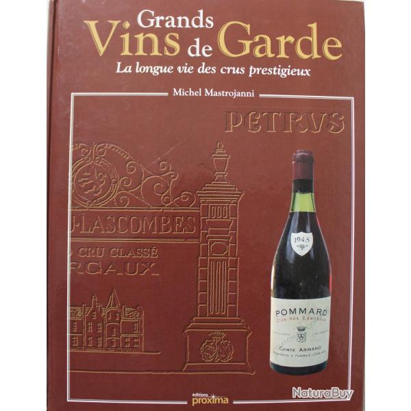 Livre Grands Vins De Garde: La Longue Vie Des Crus Prestigieux