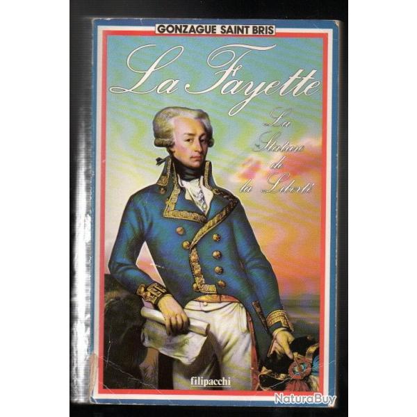 la fayette la stature de la libert� de gonzague saint-bris guerre d'ind�pendance �tats-unis