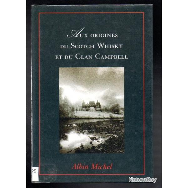 aux origines du scotch whisky et du clan campbell ,cartonn�