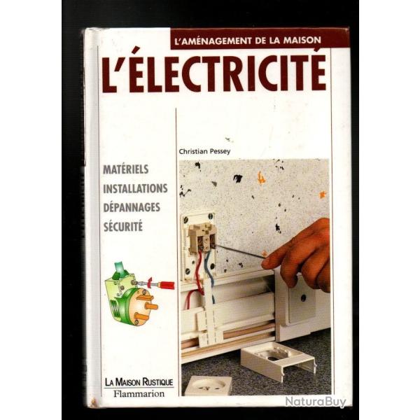 l'lectricit matriels, installations,dpannages, scurit , l'amnagement de la maison