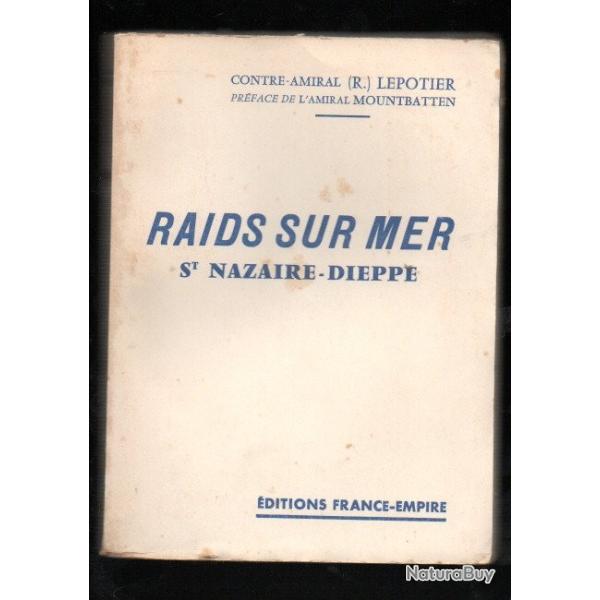 raids sur mer st nazaire-dieppe contre-amiral lepotier pr�face lord mountbatten