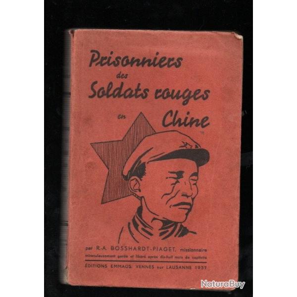 Prisonniers des soldats rouges en Chine  du  R.-A Bosshardt-Piaget