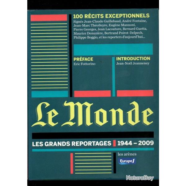 le monde les grands reportages 1944-2009 100 r�cits exceptionnels