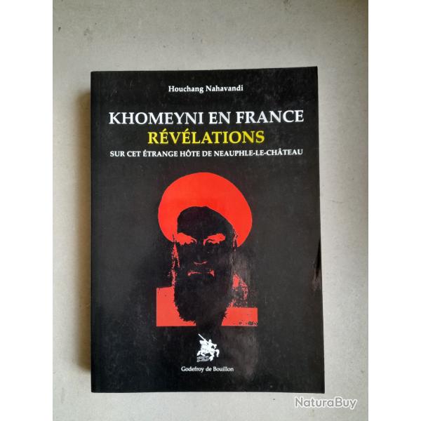 Khomeyni en France : r�v�lations sur cet �trange h�te de Neauphle-le-Ch�teau