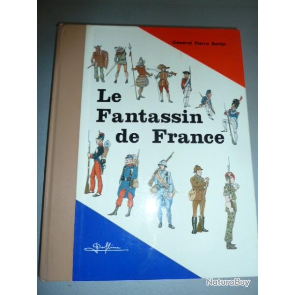 LIVRE MILITARIA :  LE FANTASSIN DE FRANCE