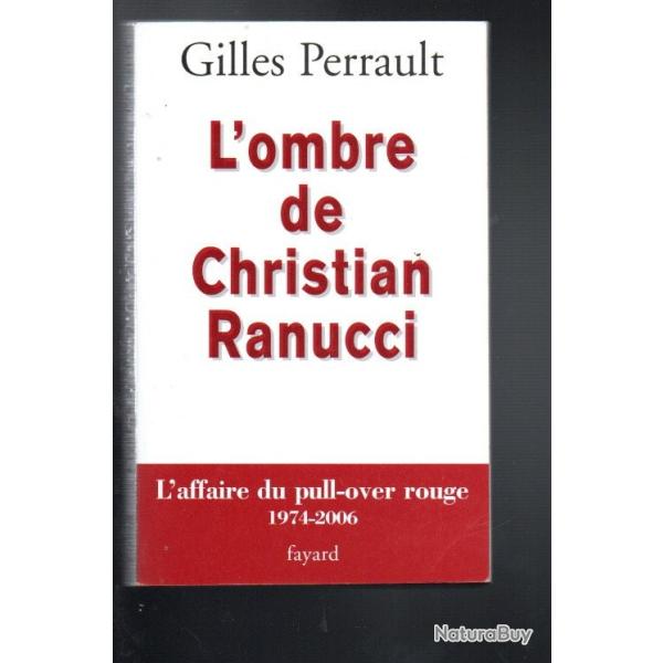 l'ombre de christian ranucci de gilles perrault l'affaire du pull-over rouge 1974-2006