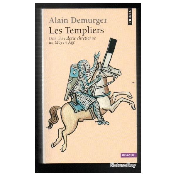 les templiers une chevalerie chr�tienne au moyen age d'alain demurger  collection points
