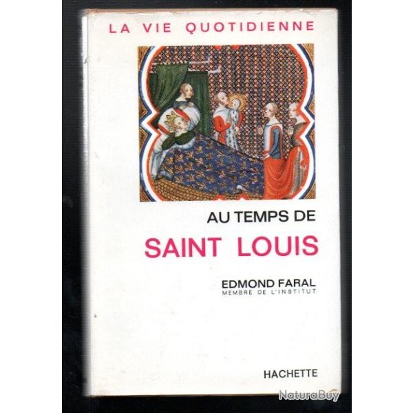 la vie quotidienne au temps de saint louis de edmond faral