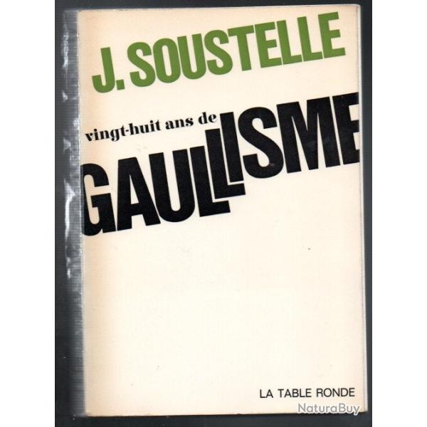 vingt huit ans de gaullisme. Jacques Soustelle. grand format