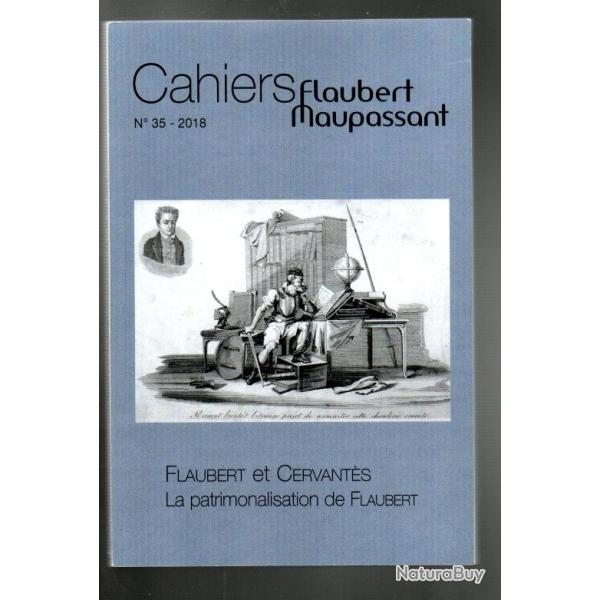 cahiers flaubert maupassant 35 de 2018 flaubert et cervant�s, la patrimonalisation de flaubert