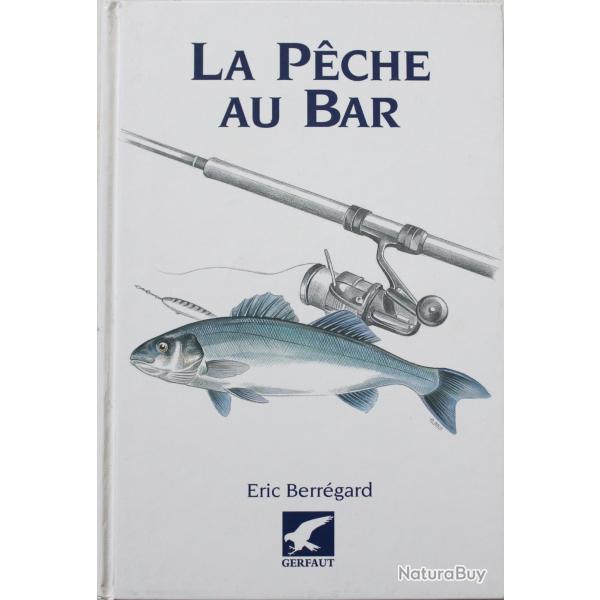 Livre La pche au Bar d'Eric Berregard
