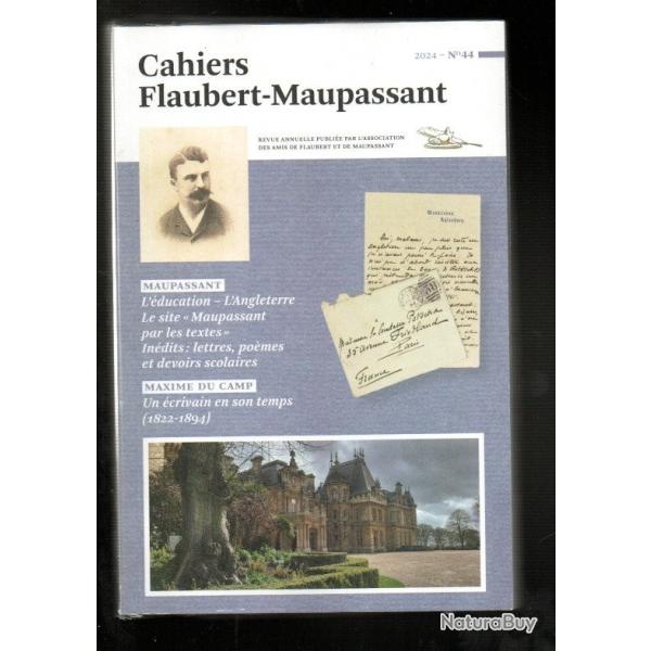 cahiers flaubert maupassant 44 de 2024 , indits lettres pomes, maxime du camp