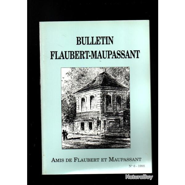 bulletin flaubert maupassant  amis de flaubert et de maupassant 6 de 1998