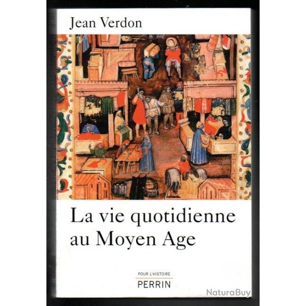 la vie quotidienne au moyen age de jean verdon