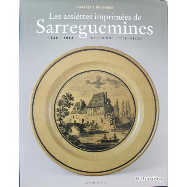 Livre Les assiettes imprimes de Sarreguemines : 1828 - 1838 la priode Utzschneider