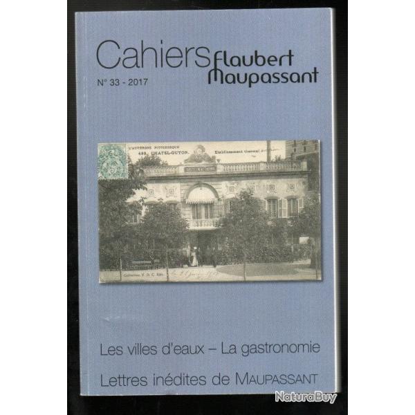 cahiers flaubert maupassant 33 de 2017 les villes d'eaux, la gastronomie,