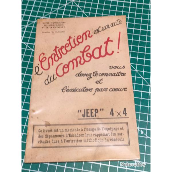 LA JEEP, L'ENTRETIEN EST UN ACTE DU COMBAT, NOTICE DE L'ECOLE DE L'ARME BLINDEE ET DE LA CAVALERIE