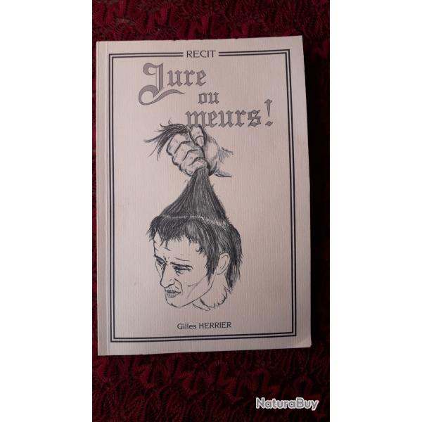 JURE OU MEURS R�cit de Gilles Herbier R�volution Histoire TBE Rare Biblioth�que