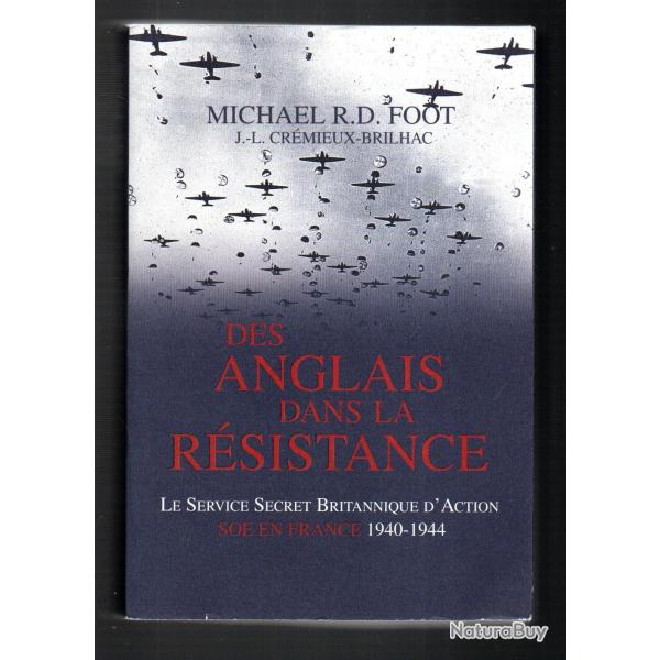 des anglais dans la r�sistance soe en france 1940-1944 le service secret britannique d'action
