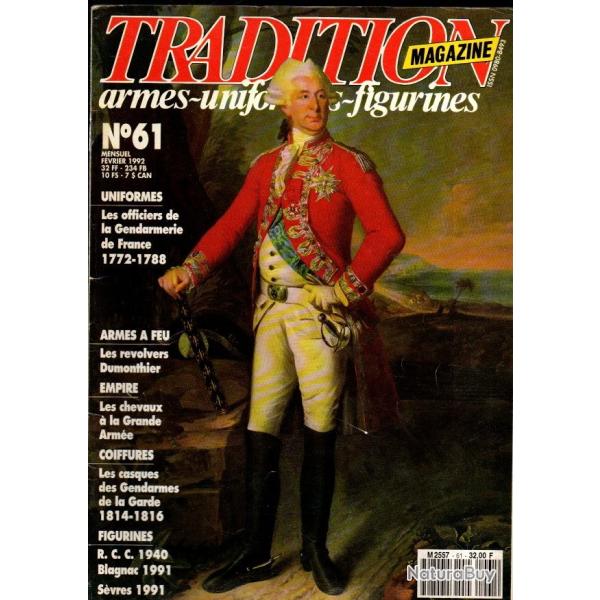 Tradition magazine 61 r�volvers dumonthier, officiers de la gendarmerie de france 1772-1788,