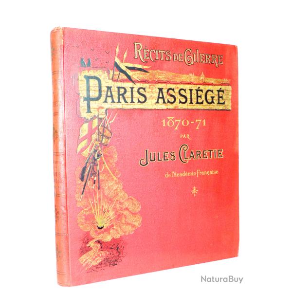 Jules Clar�tie. Paris assi�g� 1870-1871. R�cits de guerre. Folio.