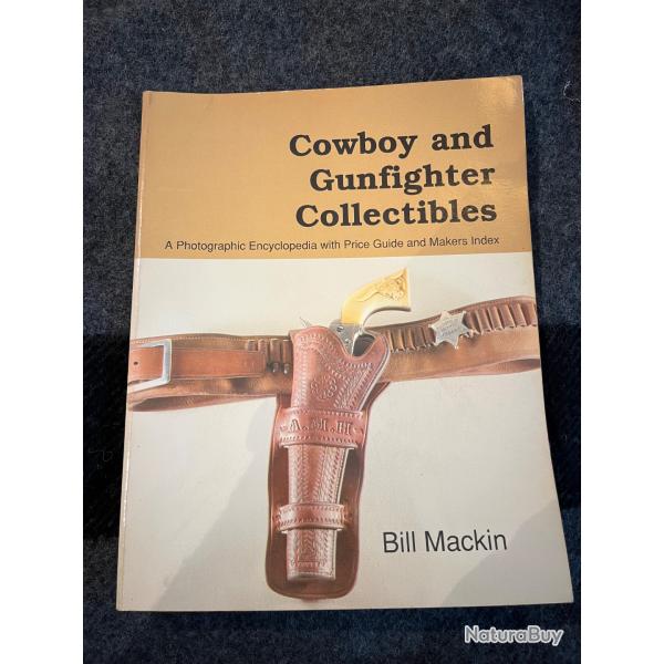 Cow-boy and gunfighter collectibles livre sur tous les objets cow-boy, old west