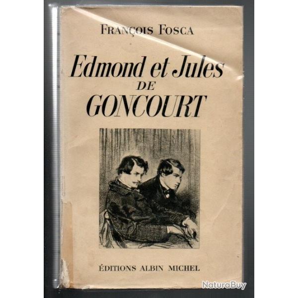 edmond et jules de goncourt de fran�ois fosca