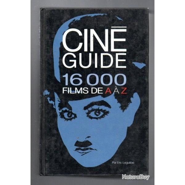 cin� guide 16 000 films de A � Z par Eric Legu�be