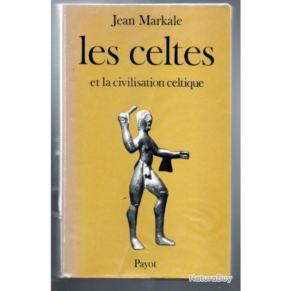 les celtes et la civilisation celtique mythe et histoire par  jean markale