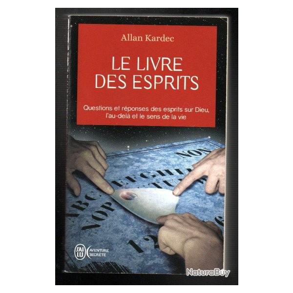 le livre des esprits contenant les principes de la doctrine spirite kardec allan occultisme j'ai lu
