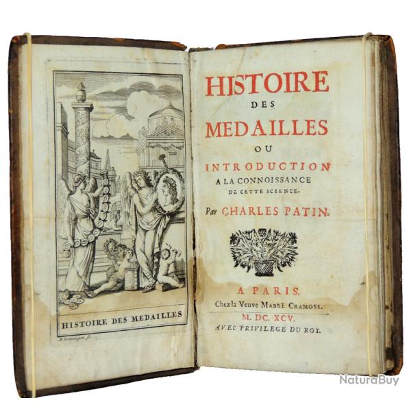 1695. Charles Patin. Histoire des mdailles & connaissances de cette science.