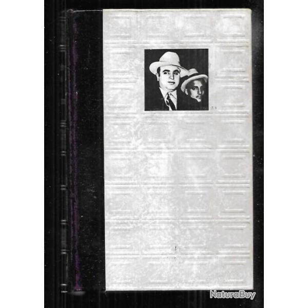 Histoire vraie du banditisme . andr� valmont , l'am�rique face aux gangs , capone , dillinger