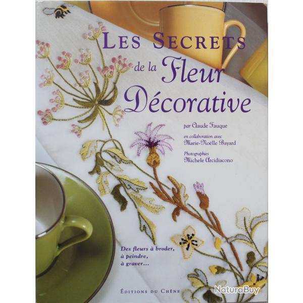 Les Secrets De La Fleur Decorative de Claude Fauque