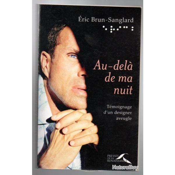 au-dela de ma nuit tmoignage d'un designer aveugle d'ric brun-sanglard