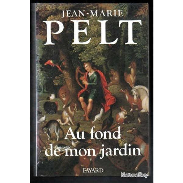 au fond de mon jardin de jean-marie pelt