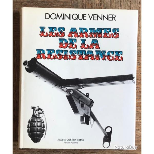 LIVRE Les Armes De La Resistance - de Dominique Venner