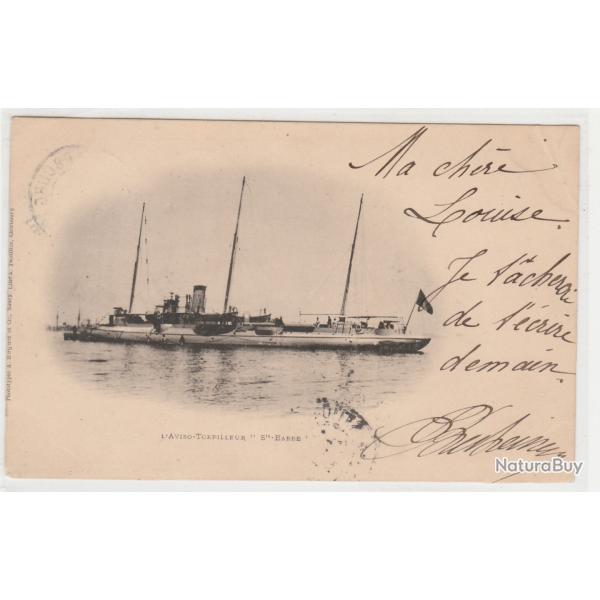 CPA - Marine -L'AVISO - TORPILLEUR" Ste -BARBE N�340